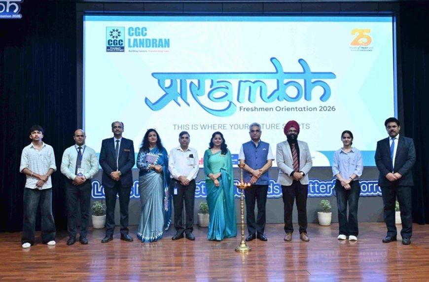 ‘Prarambh 2026’orientation program for freshers underway at CGC Landran