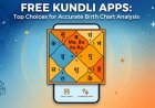 Top 10 Free Kundli Apps Choices for Accurate Birth Chart Analysis